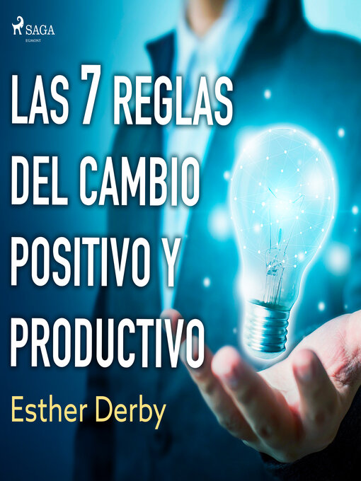 Title details for Las 7 reglas del cambio positivo y productivo by Esther Derby - Available